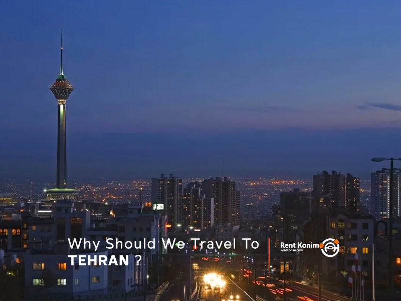 why we should travel to tehran