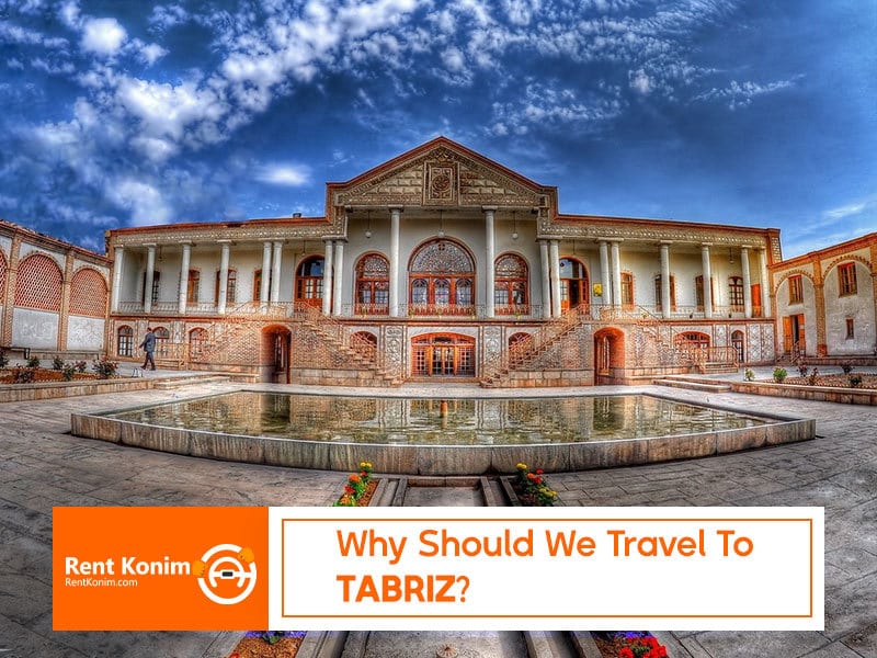 why we should travel to tabriz