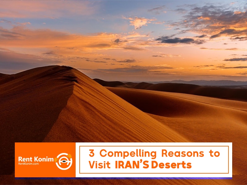 3 compelling reasons to visit Iran's deserts